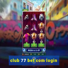 club 77 bet com login