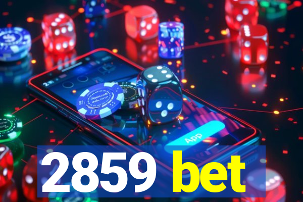 2859 bet