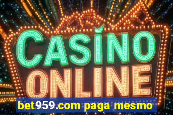 bet959.com paga mesmo