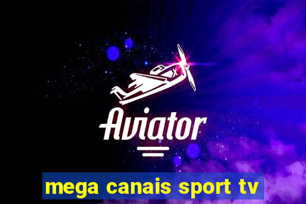 mega canais sport tv