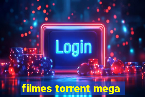 filmes torrent mega