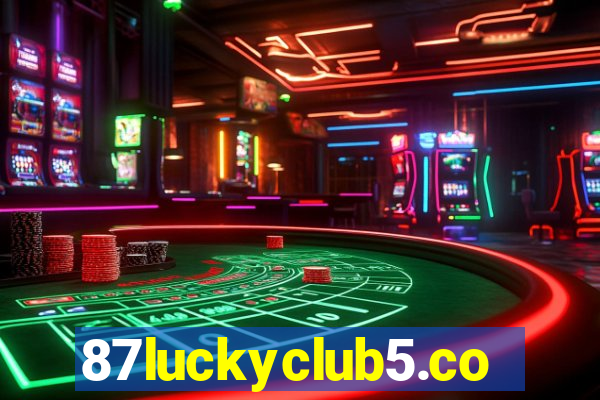 87luckyclub5.com