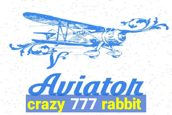 crazy 777 rabbit