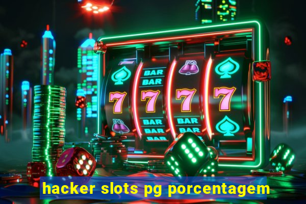 hacker slots pg porcentagem