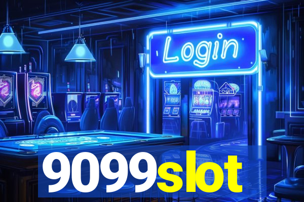 9099slot