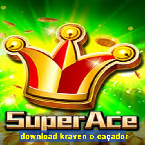 download kraven o caçador