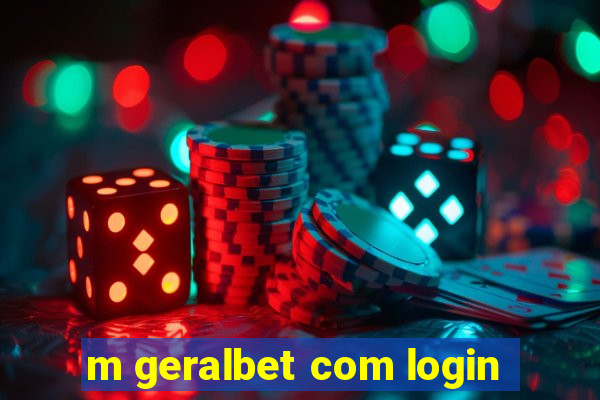 m geralbet com login