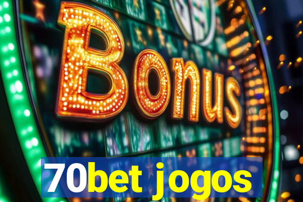 70bet jogos