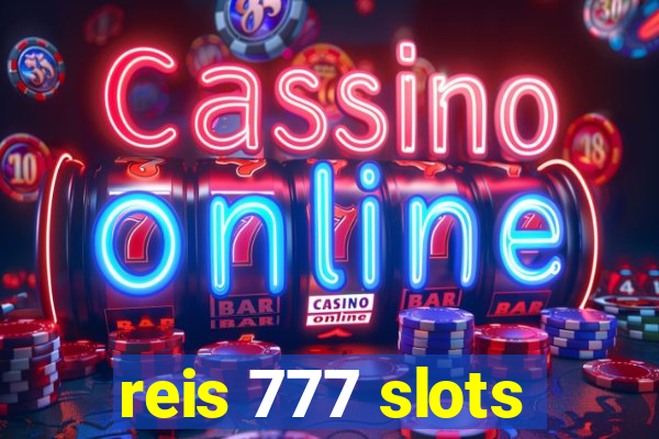 reis 777 slots