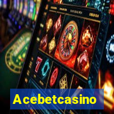 Acebetcasino