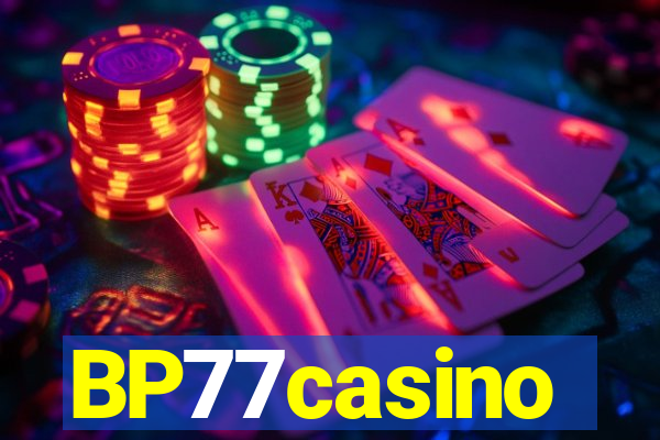 BP77casino