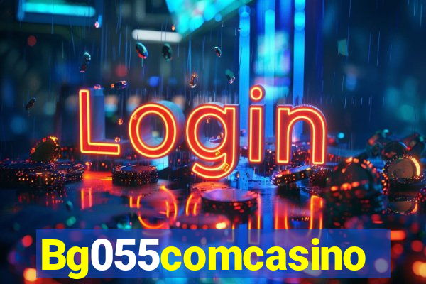 Bg055comcasino