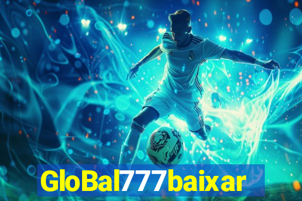 GloBal777baixar