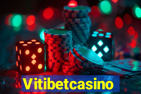 Vitibetcasino