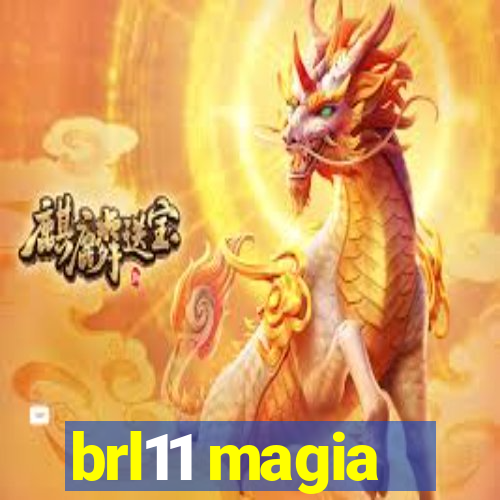 brl11 magia