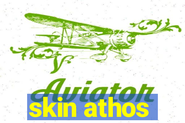 skin athos