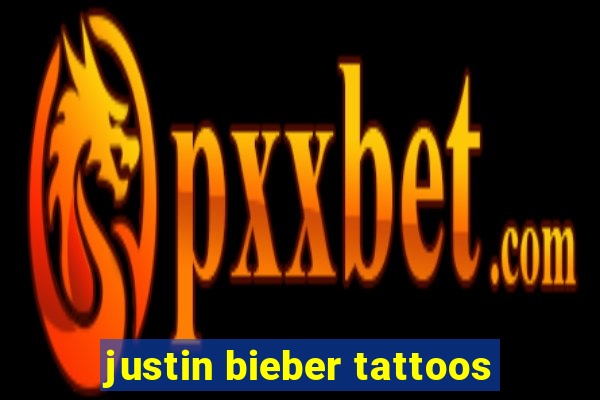 justin bieber tattoos