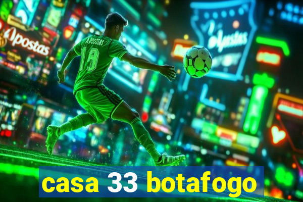 casa 33 botafogo