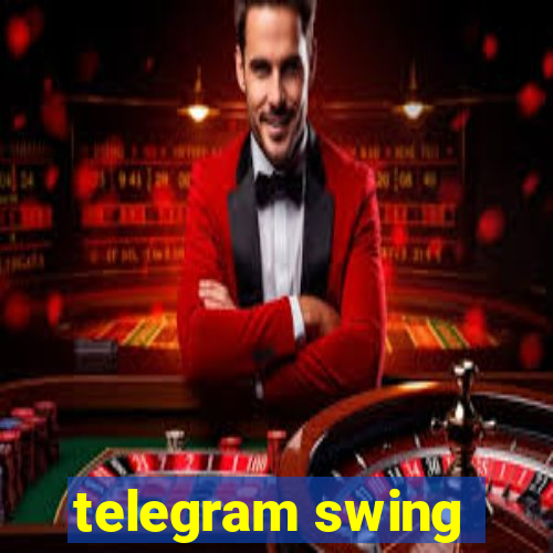 telegram swing