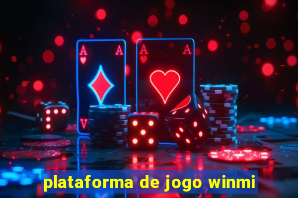 plataforma de jogo winmi