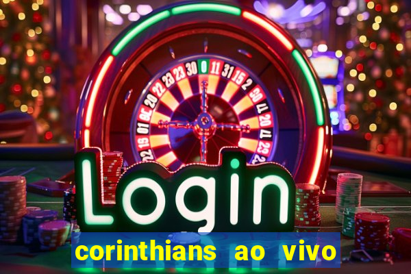 corinthians ao vivo multi canal