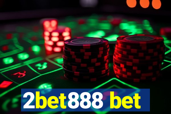 2bet888 bet