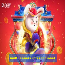 multi canais internacional