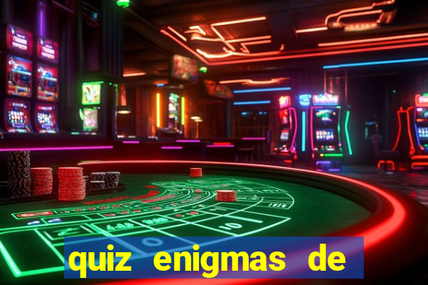 quiz enigmas de detetive enigmas de detetive com resposta