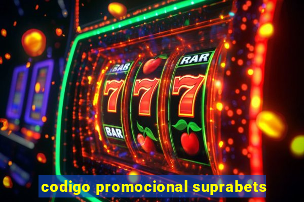 codigo promocional suprabets