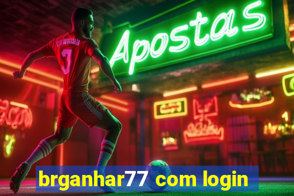 brganhar77 com login