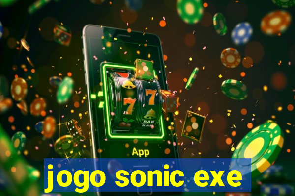 jogo sonic exe