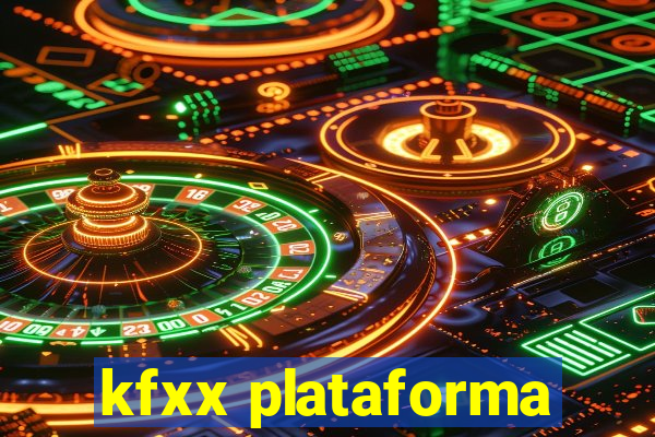 kfxx plataforma