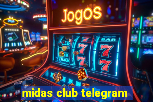 midas club telegram