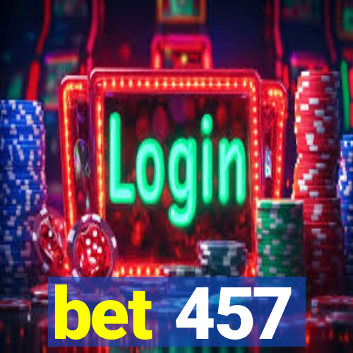 bet 457