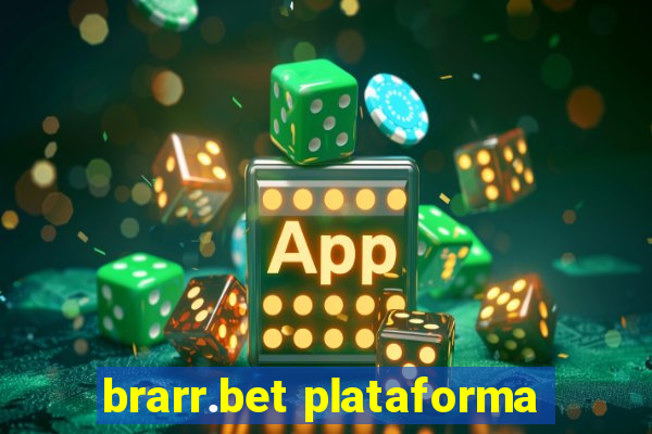 brarr.bet plataforma