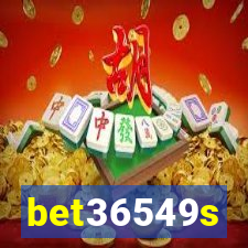 bet36549s