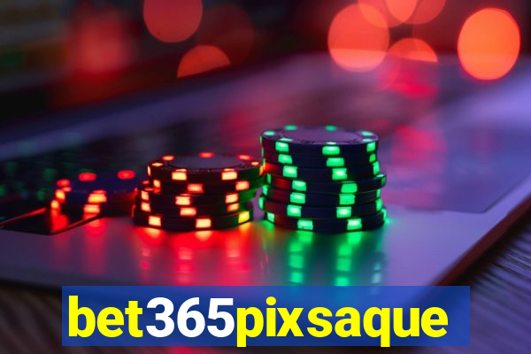 bet365pixsaque