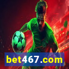 bet467.com