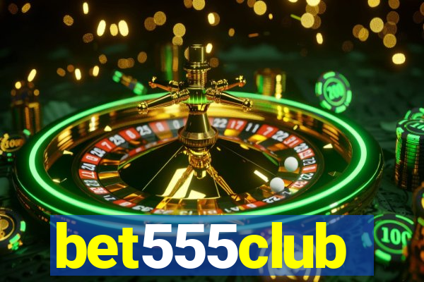 bet555club