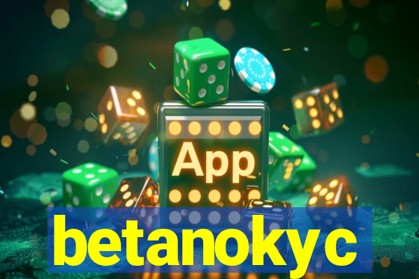 betanokyc