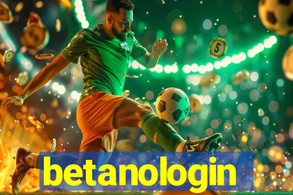 betanologin