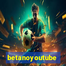 betanoyoutube