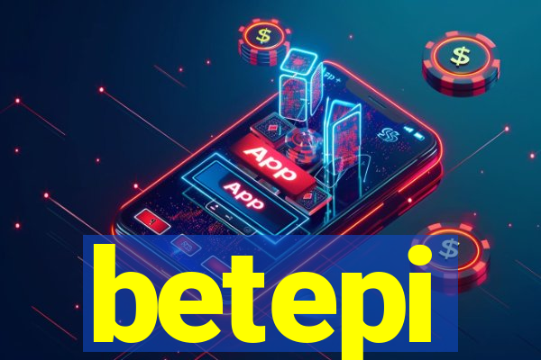 betepi