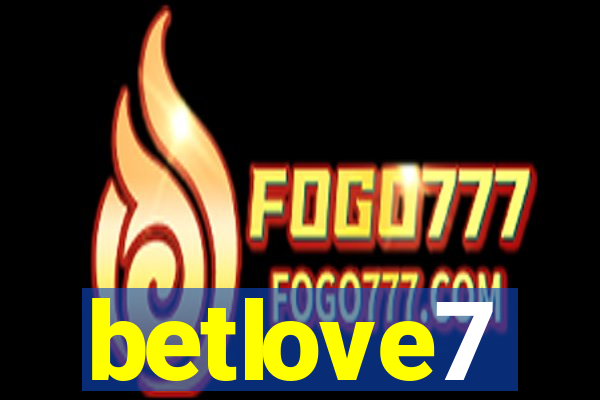 betlove7