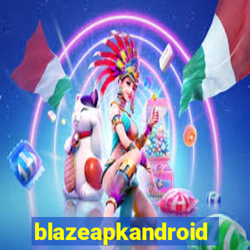 blazeapkandroid