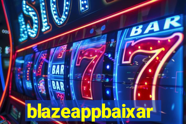 blazeappbaixar