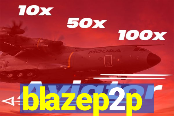 blazep2p