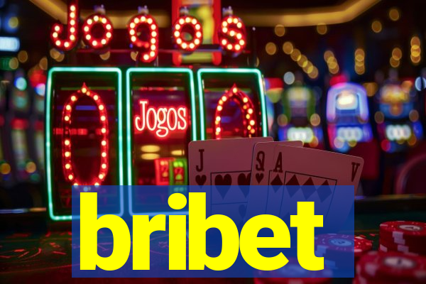 bribet