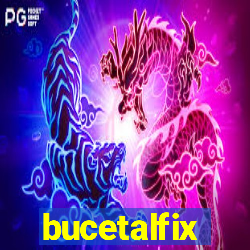 bucetalfix