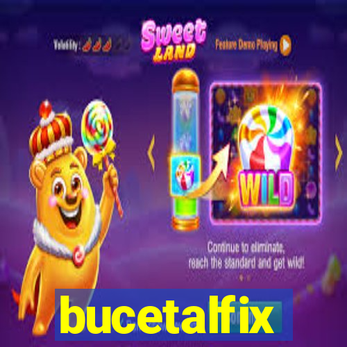 bucetalfix